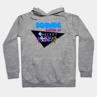 Sounds better on Pocket Rockers Hoodie